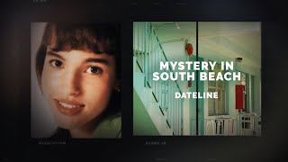 Dateline Episode Trailer Mystery in South Beach  Dateline NBC [upl. by Ennirroc]