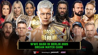 WWE BASH IN BERLIN 2025 DREAM MATCH CARD [upl. by Ainex]