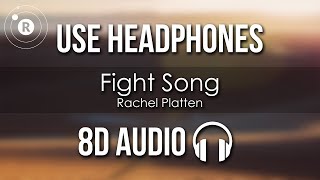 Rachel Platten  Fight Song 8D AUDIO [upl. by Anifled]