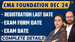 CMA Foundation Dec 2024 Exam Date Exam Form Date Registration Last Date  Complete Details  ICMAI [upl. by Meelak]