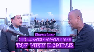 ZAYAN BERSIARAN LUAR BERSAMA MUFTI NEGERI PULAU PINANG  JELAJAH ZAYAN PAGI [upl. by Cyprio]