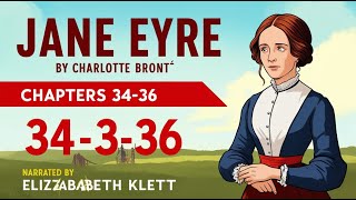 Jane Eyre Audiobook Chapters 3436  Narrated by Elizabeth Klett  Choices and Reunion [upl. by Migeon]