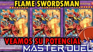 Master Duel El Mejor Deck Flame Swordsman Veamos Su Potencial YuGiOh TeamSetoX Combos [upl. by Enelra322]