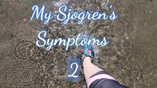 My Story Sjogrens Symptoms Part 2 lesser known symptoms [upl. by Saduj]