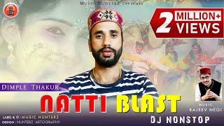 Natti Blast Dj Non Stop  Latest Pahari Song 2016 By Dimple Thakur  Music HunterZ [upl. by Calbert]