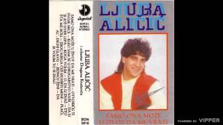 Ljuba Alicic  Samo ona moze u zivot da me vrati  Audio 1986 [upl. by Ahsenom]