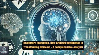 Healthcare Revolution How Artificial Intelligence is Transforming Medicine [upl. by Adonis]