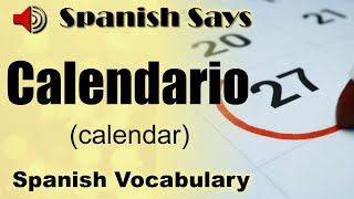 Calendario How to Say  Pronounce Calendario  Calendar in Spanish  Spanish Says [upl. by Leon]