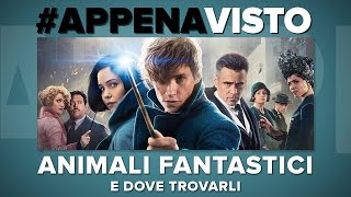 Animali Fantastici e Dove Trovarli  AppenaVisto  Recensione NO SPOILER [upl. by Nageem]