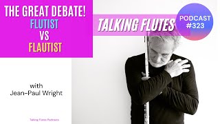 The Great Flute Debate Flutist vs Flautist [upl. by Aridatha]