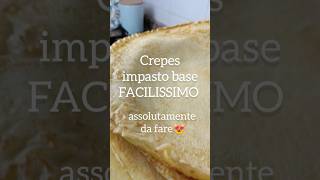 CREPES PERFETTE impasto base ricetta crepes impasto dolce salata [upl. by Lemmueu94]