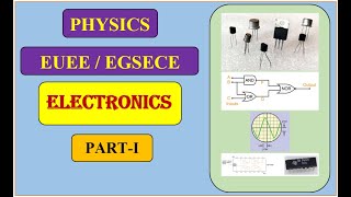 Physics  EUEE EGSECE  Electronics Part1 [upl. by Allys131]