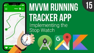 Implementing the Stop Watch  MVVM Running Tracker App  Part 15 [upl. by Hyozo]