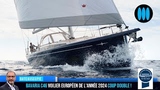 Bavaria C46 voilier européen de lannée 2024  pourquoi [upl. by Meerek755]