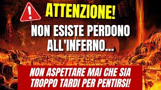 🛑Attenzione Non esiste perdono allinferno non aspettare mai che sia troppo tardi per pentirsi [upl. by Maurie]