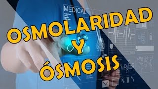 OSMOLARIDAD  MedicinaampBioquímica [upl. by Ardnuhsal357]