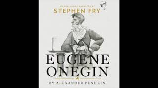 Alexander Pushkin  Eugene Onegin Audiobook HQ sound Stephen Fry [upl. by Aicil]