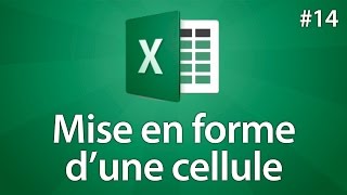 Excel 2016  Mettre en forme une cellule  Tuto 14 [upl. by Nessej987]