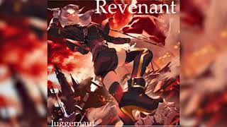 KALPARizline Revenant  Juggernaut【Music】 [upl. by Silverts364]