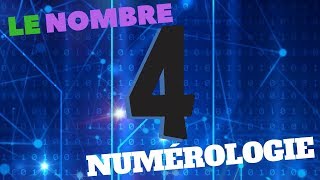 4 LE 4 ET SES SYMBOLES NUMÉROLOGIE [upl. by Denice]