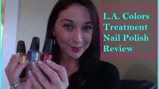 REVIEW LA Colors Treatment Nail Polishes [upl. by Salkin]