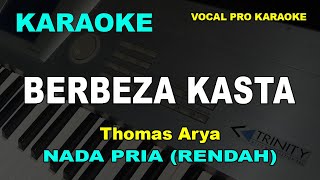 BERBEZA KASTA KARAOKE NADA COWOKPRIA THOMAS ARYA [upl. by Rosy818]