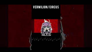 Vermilion Circus 歌ってみた [upl. by Yemiaj]