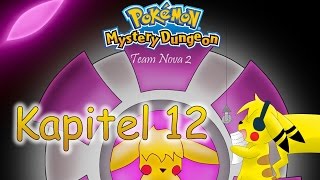 Pokemon Mystery Dungeon  Team Nova 2  Kapitel 12 [upl. by Gav]