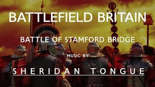 Battle of Stamford Bridge  EP2S1  Battlefield Britain  Music By Sheridan Tongue [upl. by Norvil]