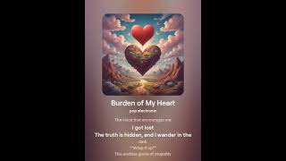 Burden of My Heart [upl. by Ebsen]