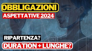 OBBLIGAZIONI PREPARARSI AL 2024 E DURATION [upl. by Elset]