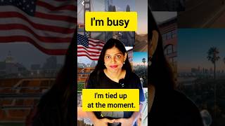 15 Creative amp Native Way to Say quotIm Busyquot in English ytshortsindia ytshorts english shorts [upl. by Yanarp]