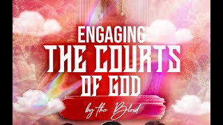 Engaging The Courts of God by the Blood [upl. by Nappy]