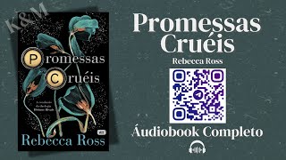 PROMESSAS CRUEIS  Rebecca Ross  AUDIOBOOK  AUDIOLIVRO  LIVRO EM AUDIO [upl. by Nosned]