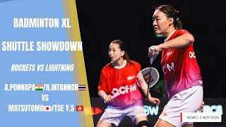 APonnapa🇮🇳RIntannon🇹🇭 Vs Misaki Matsutomo🇯🇵Tse YS 🇭🇰  Rockets VS Lightning  Shuttle Showdown [upl. by Ezalb]