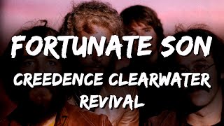 Creedence Clearwater Revival  Fortunate Son Lyrics [upl. by Anwat]