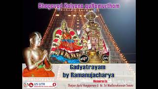 Gadyatrayam by Ramanujacharya  Thaiyar Aachi Vangipuram U Ve Sri Madhavakannan Swami [upl. by Anujra]