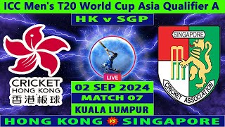 Hong Kong vs Singapore  HK vs SGP  7th T20I of ICC Mens T20 World Cup Asia Qualifier A 2024 Live [upl. by Ettereve]