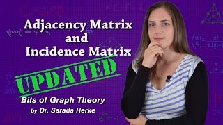 Graph Theory 07 Adjacency Matrix and Incidence Matrix [upl. by Ecidnak]