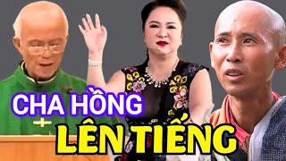 Cha Phạm Quang Hồng lên tiếng về thầy Thích Minh Tuệ trước phát ngôn của cô Nguyễn Phương Hằng [upl. by Thgiwd876]