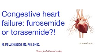 Congestive heart failure furosemide or torasemide [upl. by Capello319]