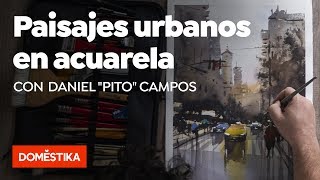 Paisajes urbanos en acuarela – Curso online de Daniel quotPitoquot Campos  Domestika [upl. by Marian]