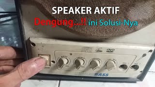 Mengatasi suara dengung pada speaker Aktif [upl. by Enoob]