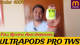 ULTRAPODS PRO TWS UNBOXINGAND REVIEW 🤑 BEST EARBUDS UNDER 400 🔥 [upl. by Nalyr]