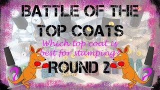 Best top coat for nail stamping Battle of the top coats round 2 [upl. by Meggy]