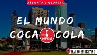 El Mundo Coca Cola  Museo  Atlanta [upl. by Rick355]