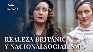 Realeza Británica y Nacionalsocialismo  Historia del siglo XX [upl. by Krystle]