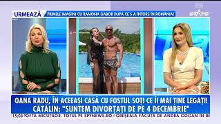 Oana Radu și Cătălin în aceeași casă cu fostul soț [upl. by Massab218]