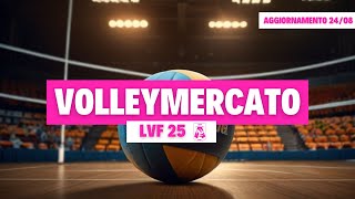 Pallavolo Mercato  Tutti i Trasferimenti delle squadre della LVF 20242025  Volley Mercato [upl. by Jehoash623]