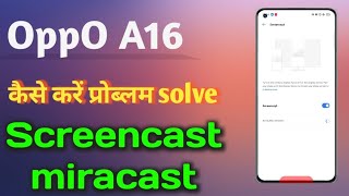 OppO A16 how to setup 👉 Screencast miracast [upl. by Nilyram]